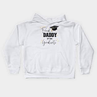 Proud Daddy Of Graduate | Quote With Black Text Family Graduation Kids Hoodie